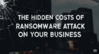 Hidden Costs of Ransomware Attack